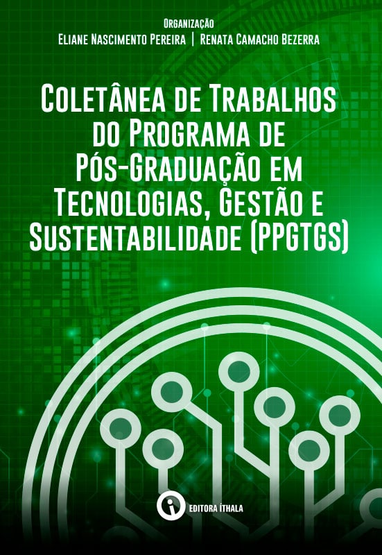 Coletânea de Trabalhos do Programa de Pós-Graduação em Tecnologias, Gestão e Sustentabilidade (PPGTGS)