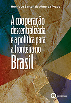 A Cooperação Descentralizada e a Política para a Fronteira no Brasil