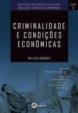 Criminalidades e Condições Econômicas – Volume 3 – Coleção Ciências Criminais